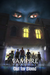 Vampire: The Masquerade – Out for Blood (2021)