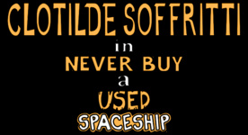 Clotilde Soffritti in: Never Buy a Used Spaceship (2019)