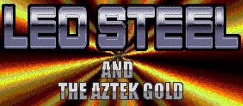 Leo Steel and the Aztek Gold (2004)