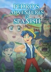 Pedro's Adventures in Spanish [Learn Spanish] (2021)