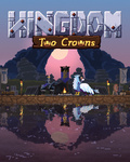 Kingdom: Two Crowns (2018)