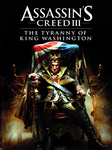 Assassin's Creed III: The Tyranny of King Washington (2013)