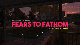 Fears to Fathom – Home Alone (2021)