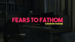 Fears to Fathom – Carson House (2023)