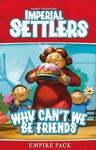 Imperial Settlers: Why Can't We Be Friends (2014)