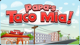 Papa's Taco Mia! (2011)