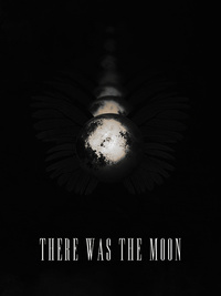 There Was the Moon (2020)