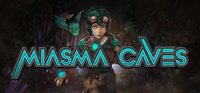 Miasma Caves (2020)