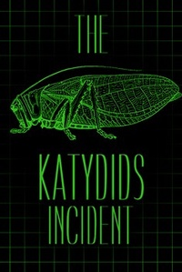 The Katydids Incident (2022)