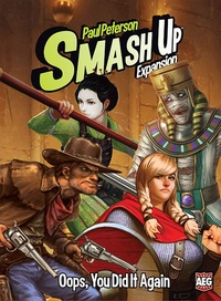 Smash Up: Oops, You Did It Again (2018)