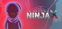 10 Second Ninja X (2016)