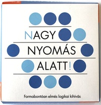 Nagy nyomás alatt!