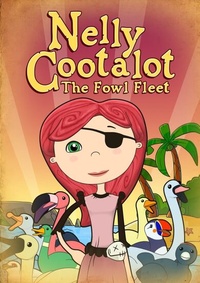 Nelly Cootalot: The Fowl Fleet (2016)