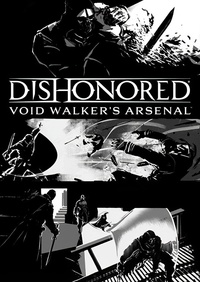 Dishonored: Void Walker's Arsenal (2013)