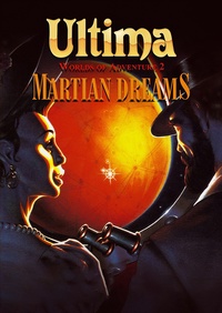 Ultima: Worlds of Adventure 2 – Martian Dreams (1991)