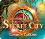 Secret City – London Calling (2019)