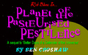 Rob Blanc II: Planet of the Pasteurised Pestilence (2000)