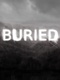 Buried: An Interactive Story (2016)