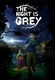 The Night is Grey (2021)