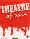 Theatre of Pain (1997)