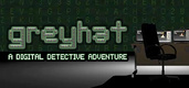 Greyhat – A Digital Detective Adventure (2020)