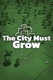 The City Must Grow (2021)