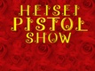 Heisei Pistol Show (2008)