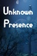 Unknown Presence (2024)