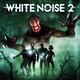 White Noise 2 (2017)