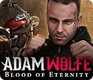 Adam Wolfe: Blood of Eternity (2016)