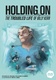 Holding On: The Troubled Life Of Billy Kerr (2018)