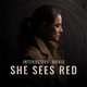 She Sees Red (2019)