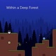 Within a Deep Forest (2006)